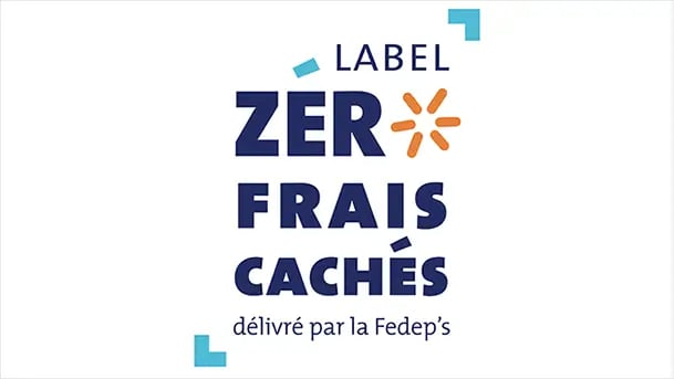 Label Zéro Frais Cachés, délivré par la Fedep’s